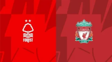 صدام مرتقب.. موعد مباراة ليفربول ونوتينجهام فورست والقنوات الناقلة في الدوري الإنجليزي